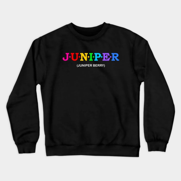 Juniper  - Juniper Berry. Crewneck Sweatshirt by Koolstudio